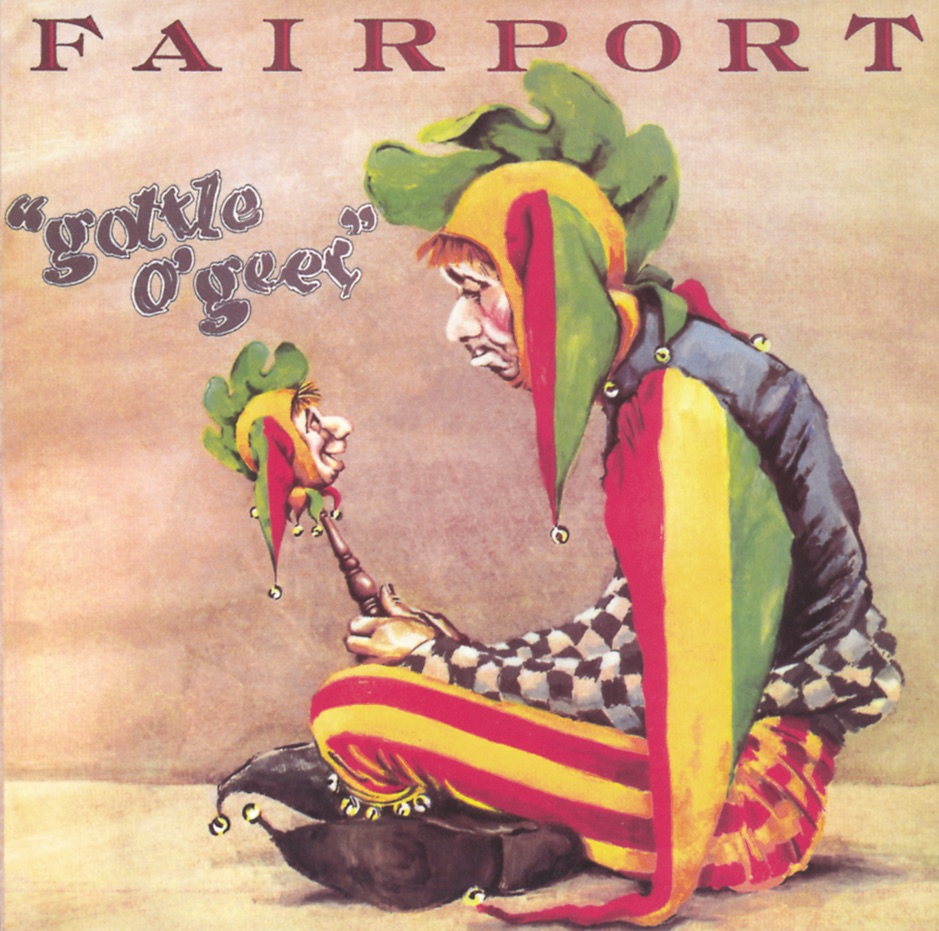 Fairport Convention - Gottle O'Geer